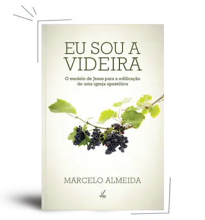 Eu Sou a Videira — Livro de Marcelo Almeida