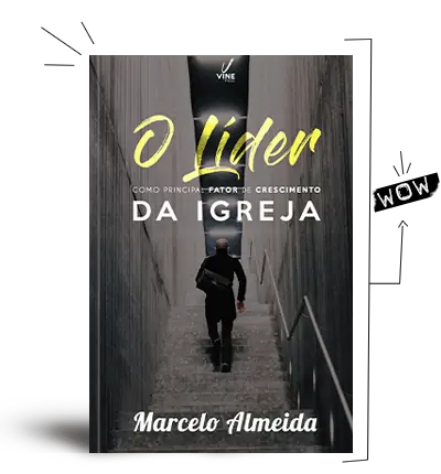 O Líder Responsável pelo Crescimento da Igreja