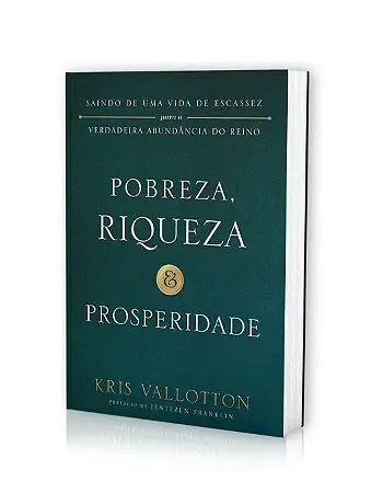 Pobreza, Riqueza e Prosperidade — Kris Vallotton