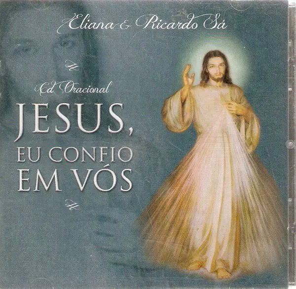 CD Oracional Jesus, Eu Confio em Vós — Eliana e Ricardo Sá