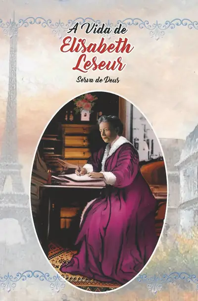 Vida De Elisabeth Leseur, Serva De Deus