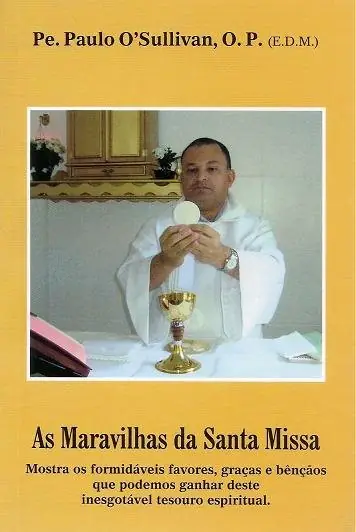 Livro As Maravilhas Da Santa Missa