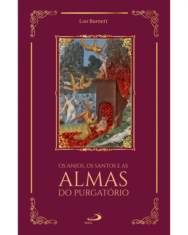 Livro Os Anjos os Santos e as Almas do Purgatório