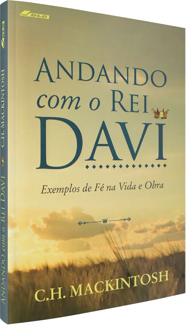 Andando com o Rei Davi — Exemplos de Fé