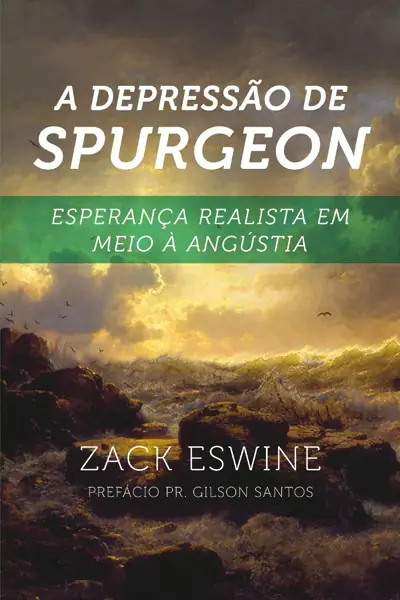 A Depressão de Spurgeon — Fé e Sofrimento Mental