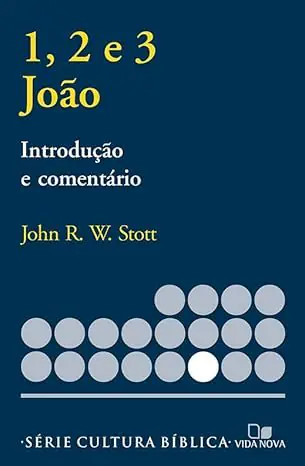 Comentário Bíblico 1, 2 e 3 João — Série Cultura Bíblica
