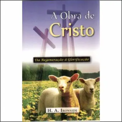 A Obra de Cristo — Fundamentos da Salvação