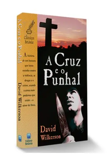 A Cruz e o Punhal — Editora Betânia