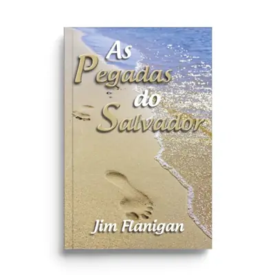 As Pegadas do Salvador, de Jim Flanigan