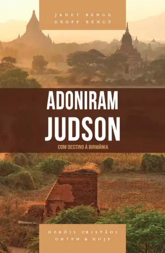 Adoniram Judson — Série Heróis Cristãos Vol. 4