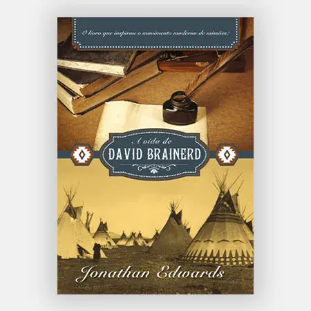 A Vida de David Brainerd, por Jonathan Edwards