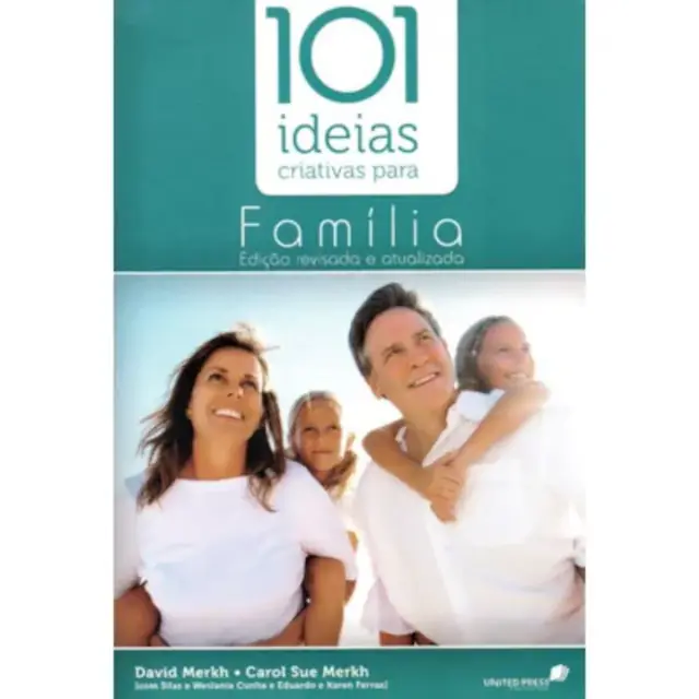 101 Ideias Criativas Para Reaproximar a Família