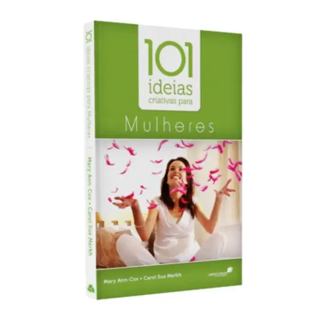 101 Ideias Para Encontros e Devocionais de Mulheres