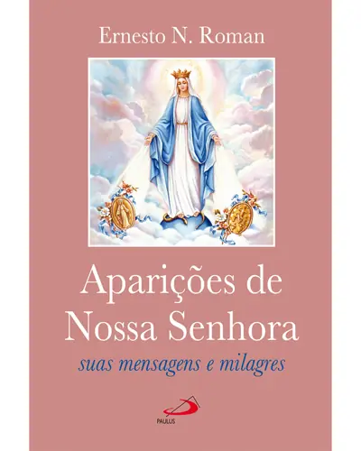 Aparições Marianas: Mensagens e Milagres de Nossa Senhora