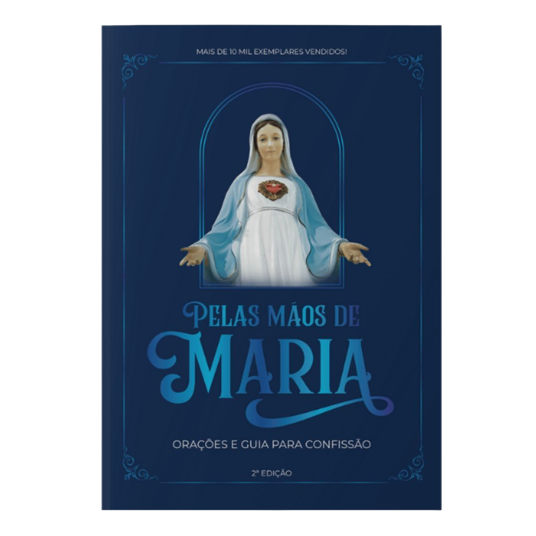 Livro Pelas Mãos de Maria Orações e Confissão