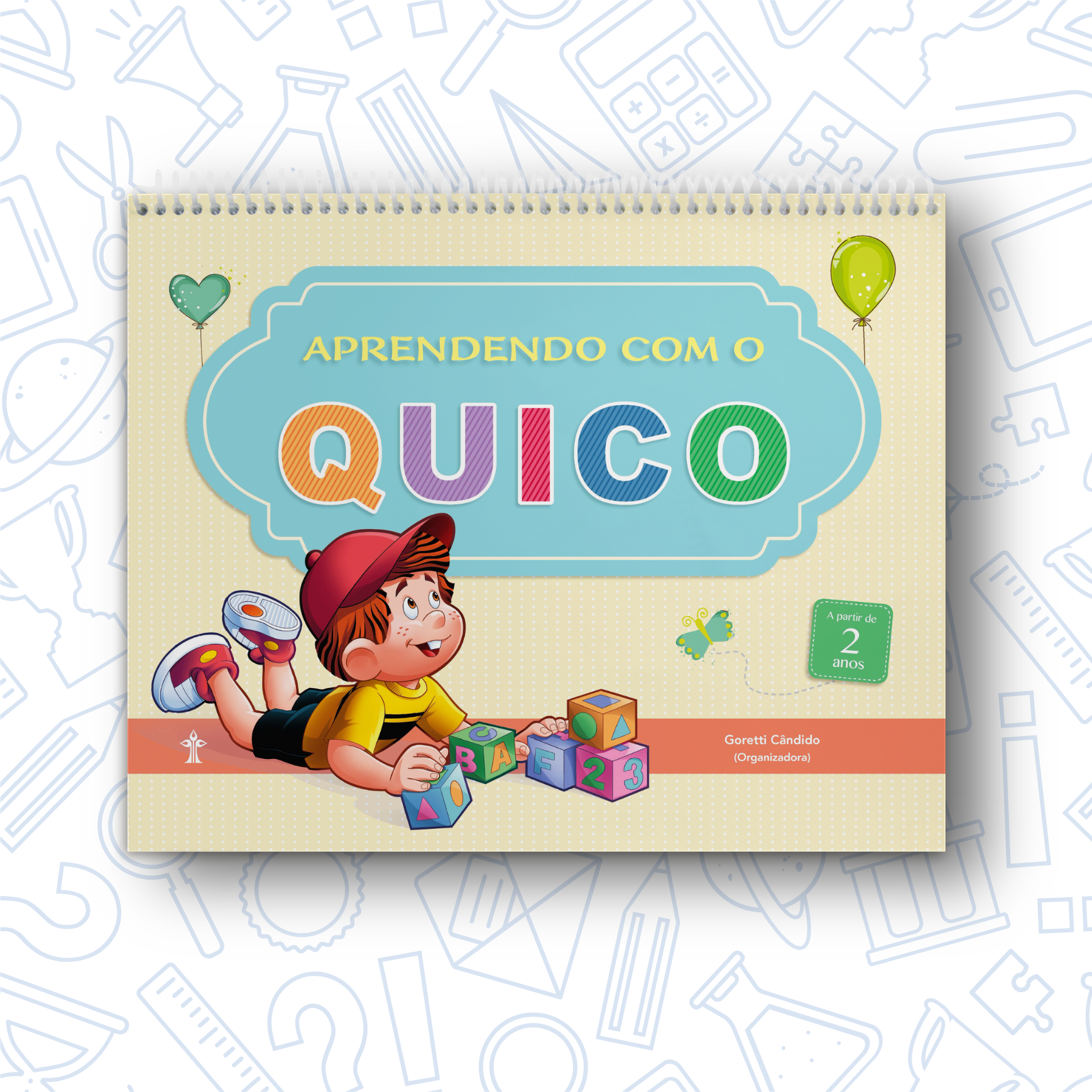 Caderno de Atividades Aprendendo com o Quico Infantil