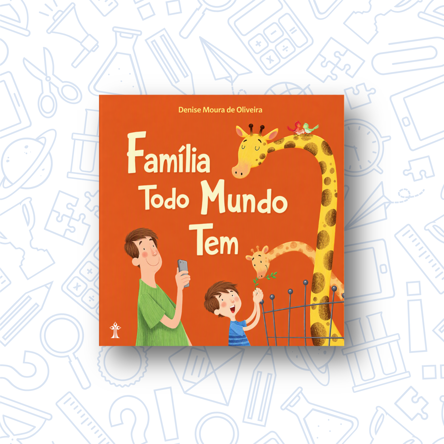 Família Todo Mundo Tem Livro Infantil Ilustrado