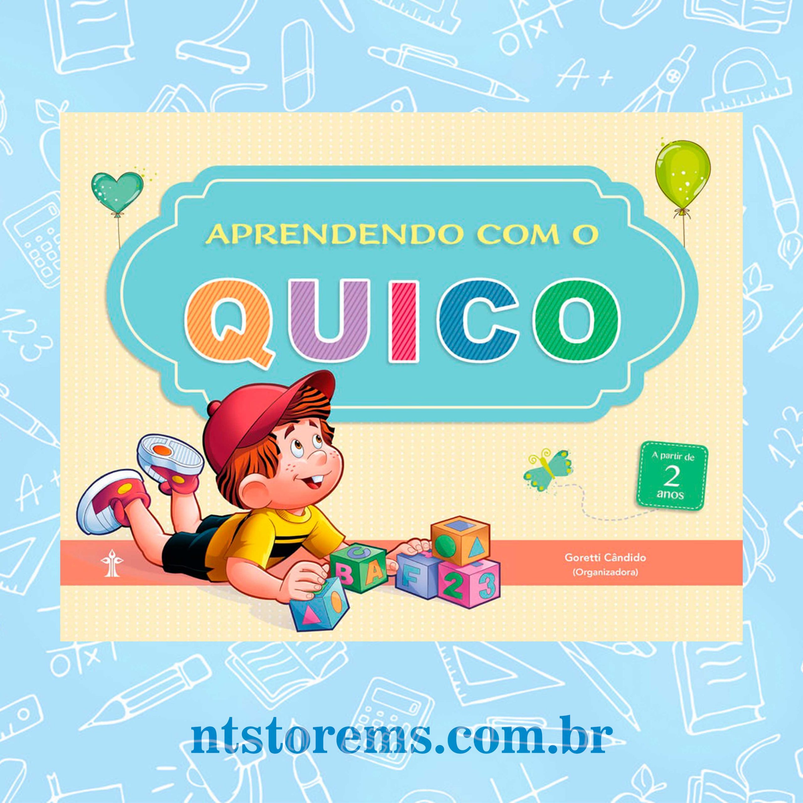 Caderno de Atividades Aprendendo com o Quico Infantil