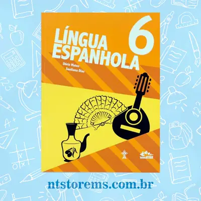 Língua Espanhola 6º Ano Coleção Interativa