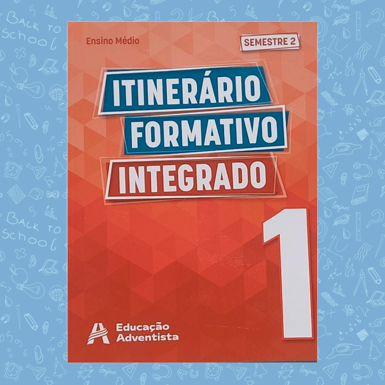 Itinerário Formativo 1º Ano – Segundo Semestre