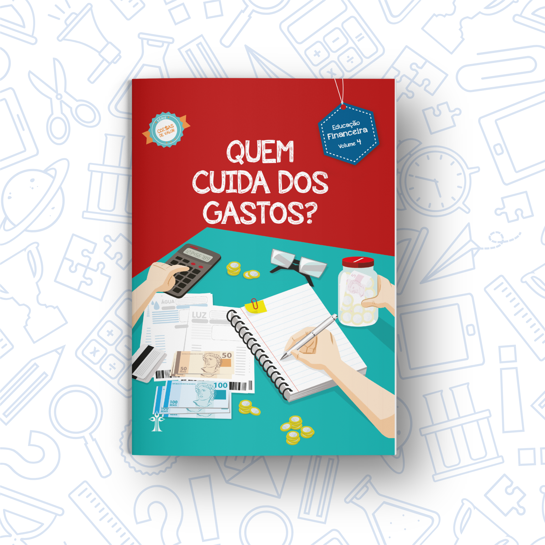 Coisas de Valor Volume 4 Quem Cuida dos Gastos