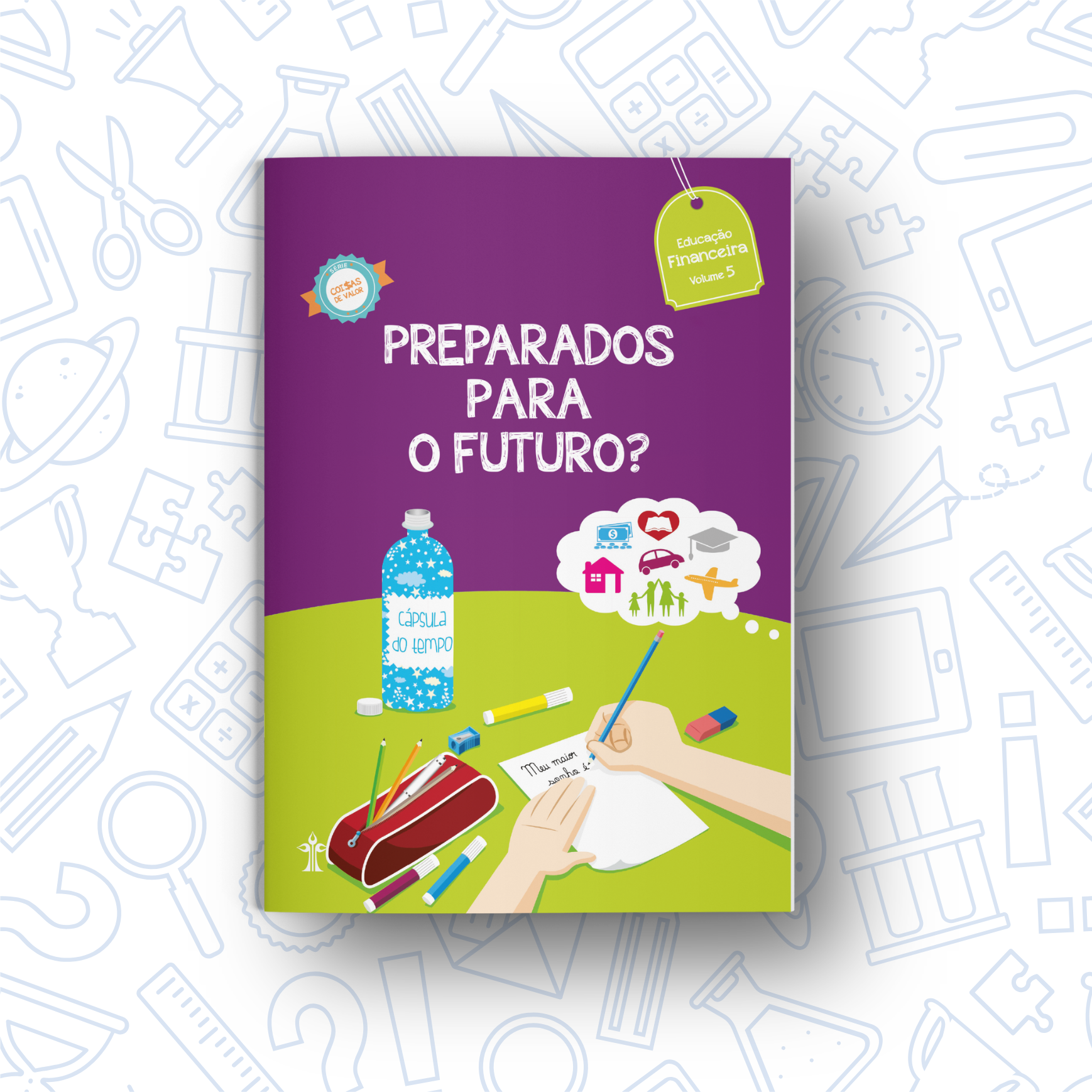 Coisas de Valor Volume 5 Preparados para o Futuro
