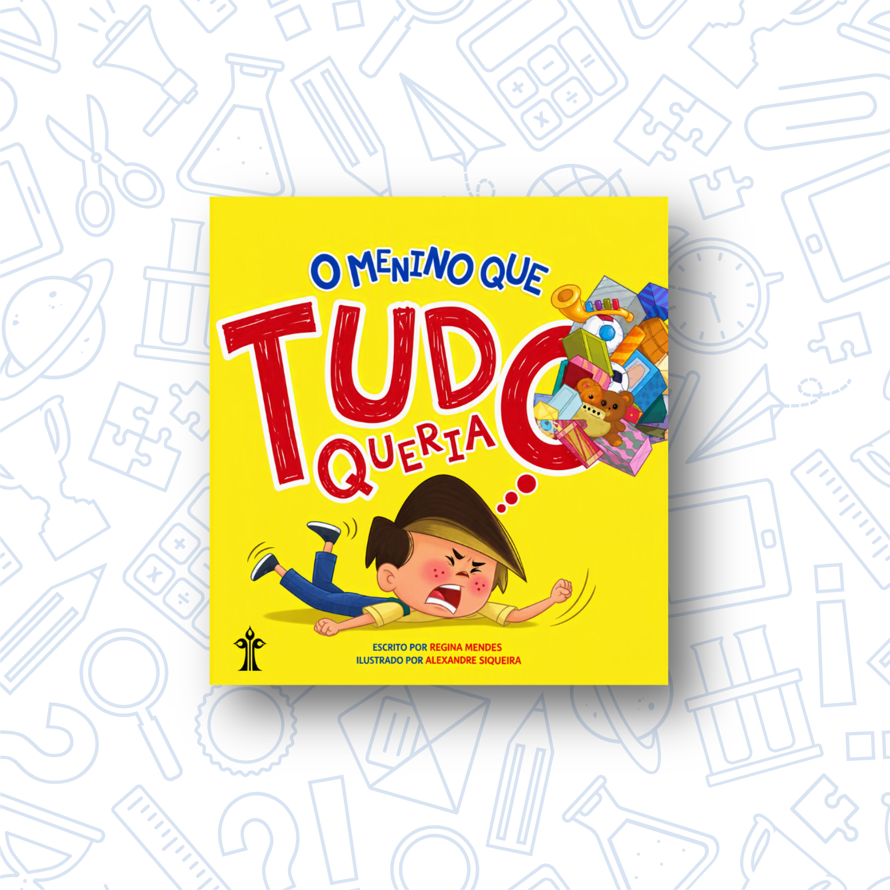 O Menino Que Tudo Queria Livro Infantil