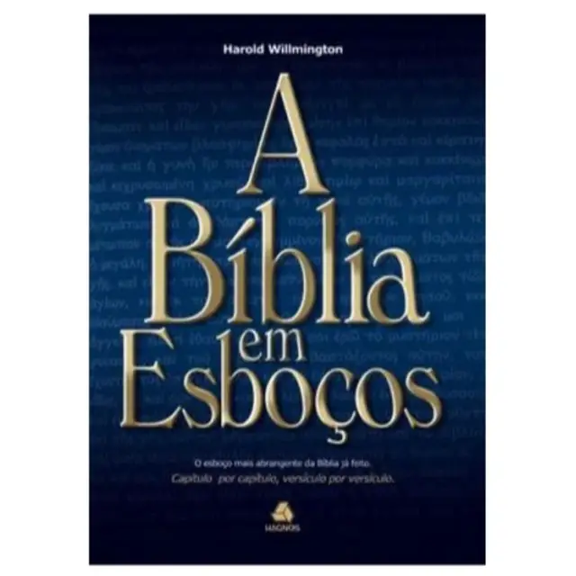 A Bíblia em Esboços: Tópicos Organizados de Todo Versículo