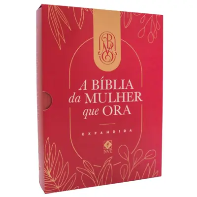 A Bíblia da Mulher que Ora, Edição Ampliada e Remodelada