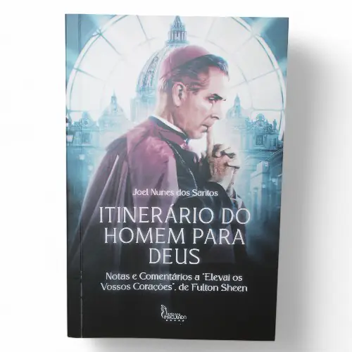 Itinerário do Homem para Deus, de Joel Nunes dos Santos