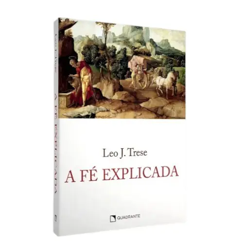 A Fé Explicada, de Leo J. Trese